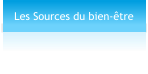 Les Sources du bien-tre
