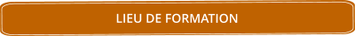 LIEU DE FORMATION