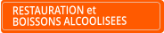 RESTAURATION et BOISSONS ALCOOLISEES