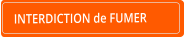 INTERDICTION de FUMER