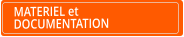 MATERIEL et DOCUMENTATION