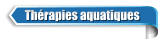 Thérapies aquatiques