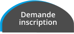 Demande inscription