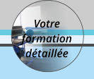 Votre formation détaillée