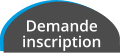 Demande inscription