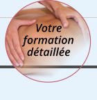 Votre formation détaillée